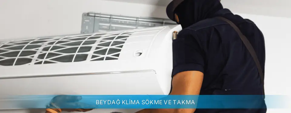 Beydağ İlçemi Gree Klima Sökme ve Takma